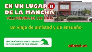 Viaje a un lugar de la Mancha Asociación Empleados Jubilados y Pensionistas de Caja Madrid