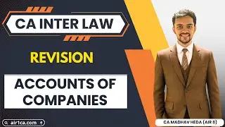 Accounts of Companies Revision | CA Inter LAW | Concept + Question | CA Madhav AIR 8