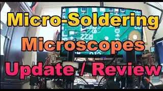 Micro-Soldering Microscope Update