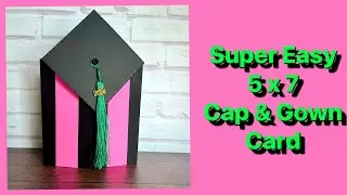 Super EASY #graduation #card #5x7 #capandgown  #diy #crafts #cardmaking #funfoldcards #interactive