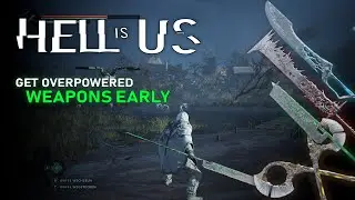 HELL IS US - Get OVERPOWERED Weapons Early