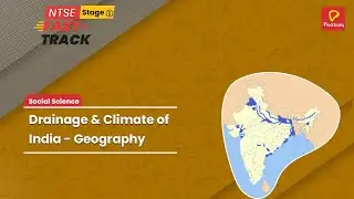 Drainage & Climate of India - Geography | Social Science | NTSE Stage-1| Practically