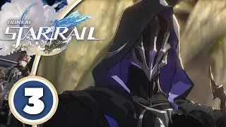 Let's Play Honkai: Star Rail 3.1 Part 3 - Lamentations, Bring Not Empty Tears