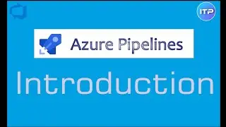 Introduction to Azure Pipeline | Azure DevOps Tutorial | An IT Professional