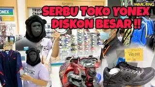 SEDANG NYENAR, MALAH KETEMU TOKO YONEX RESMI MURAH DISKON BESAR. WAJIB NONTON BUANGET BANYAK REQUEST
