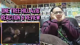 One Tree Hill 4x16 REACTION & REVIEW 