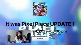 PIXEL PIECE UPDATE 1 DELAY