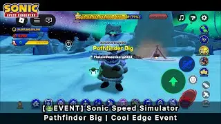 ROBLOX (#529; [🐸EVENT] Sonic Speed Simulator | Pathfinder Big | Cool Edge Event)