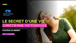 LE SECRET D'UNE VIE CHRETIENNE VICTORIEUSE - Pasteur Mendy | Culte dominical 07-09-2025 | Gisors