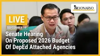 LIVE: Senate hearing on proposed 2026 budget of DepEd attached agencies | September 19, 2025