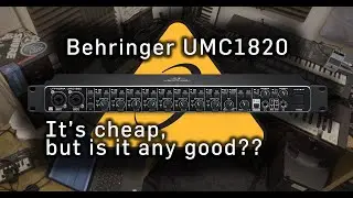 Behringer UMC1820 audio interface unboxing, tutorial, set up & review - it's cheap but is it good?