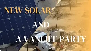 Vanlife party in Spain | New solar installed!