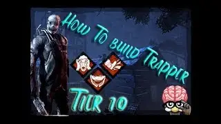 Fungoose's killer Tier list, [No add ons] Tier 10   How to Build Trapper recommended builds