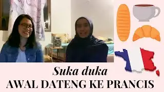 Suka duka awal dateng ke Prancis | #ngobrol ep2
