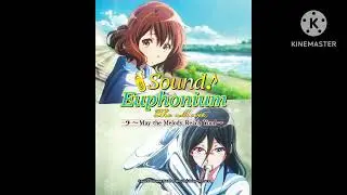 Sound! Euphonium: The Movie &ndash; May the Melody Reach You!