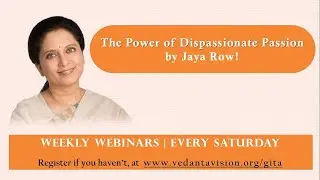 The Power of Dispassionate Passion by Jaya Row!