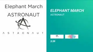 Astronaut | Elephant March