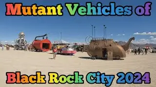 Mutant Vehicles of Black Rock City 2024