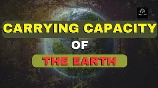 Earth's Limits: Can Earth Feed Us All | Carrying Capacity of Environment | Terra Tales by Varsha