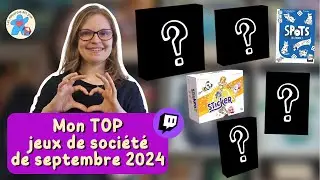 Mon top jeux de société de Septembre 2024