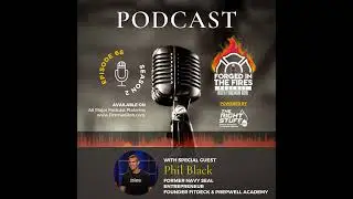 Episode 68 - Forged in the Fires Guest - Phil Black