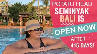 POTATO HEAD Is OPEN Again! Seminyak BALI