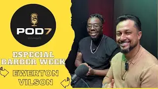 Pod7 na Barber Week com Ewerton Barber - ft. @foxformen