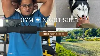 Night Shift Life After Gym | Real Weekday Routine 🌙💪 | Life Beyond Code