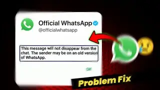 This message will not disappear from the chat the sender may be on an old version of whatsapp