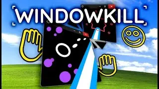 Windowkill Gameplay (No Audio)