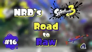Splatoon 3 - Road to Raw | Episode 16 - Z+F Splat Charger
