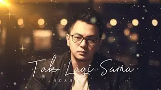 NOAH I TAK LAGI SAMA VIRAL DI TIKTOK #noah #taklagisama #ariel #peterpan #shortsvideo #music #video