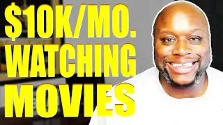 REAL Way To Get Paid To Watch Movies | $10K Per Month To Watch Movies