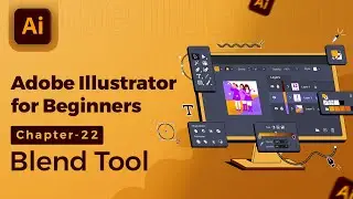 Adobe Illustrator Tutorial in Hindi/हिंदी - 22. Blend Tool 