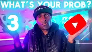 Small channels, what are your BIGGEST YOUTUBE PROBLEMS? (Part 3)