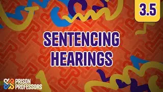 3.5 Understanding a Sentencing Hearing in Federal Court (2025)