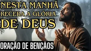ORAÇÃO DA MANHÃ: Comece o Dia Com Gratidão, Encontre no Pai Eterno Refúgio Segurança e Paz!