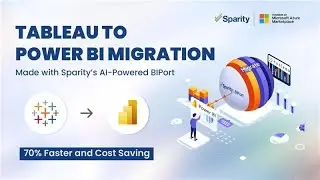 Tableau to Power BI Migration Made with Sparity&rsquo;s AI-Powered BIPort | 70% Fast Migration