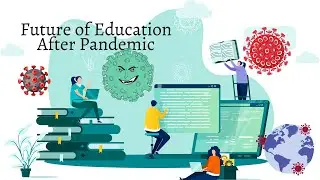 Will School open or not..?? Education will be slowly get down? Future of Education after Pandemic?