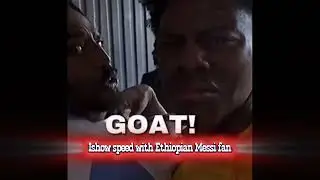Ishow Speed with Ethiopian Messi fan