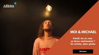 Plut&ocirc;t vie en rose ou blues sentimental ? Moi & Michael, un artiste, deux g&eacute;nies