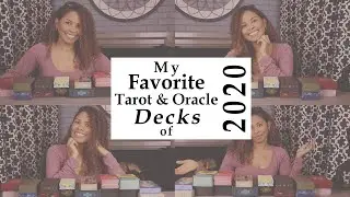 The Top Tarot and Oracle Decks of 2020 - My Favorite Decks & Suggestions for the New Year!