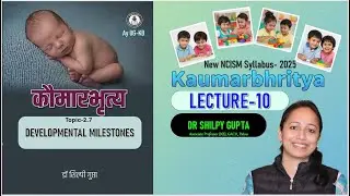 Developmental milestones -Gross Motor Development Lecture 10  with Shilpy gupta