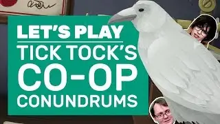 Let&rsquo;s Play Tick Tock: A Tale For Two | Creepy Co-op Conundrums