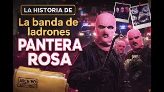As&iacute; operaba la banda de ladrones Pantera Rosa