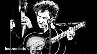 Bob Dylan - Instruments of Death 