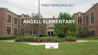 Two minutes at Angell Elementary