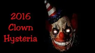 2016 Clown Hysteria