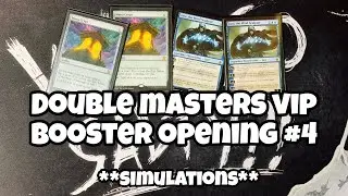 Double Masters VIP SIMULATED Booster Opening -  #4 // Magic the Gathering // Collecting // Foils