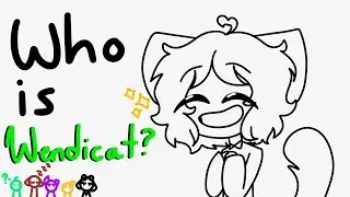 Who is Wendicat? | animatic